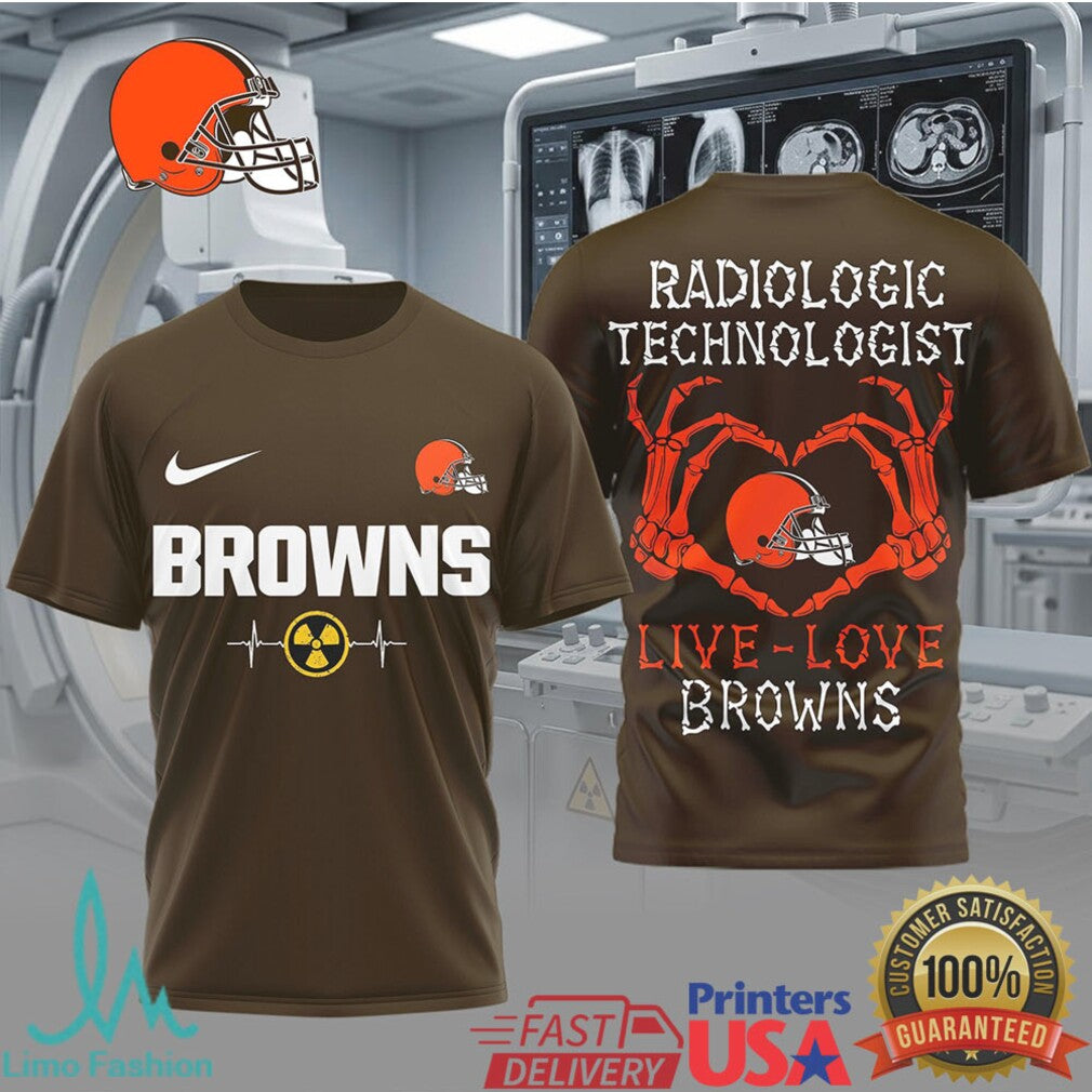 Live Love Browns Radiologic Technologist T Shirt Cleveland Football X Ray Tech Professional T Shirt - Limotees LLC