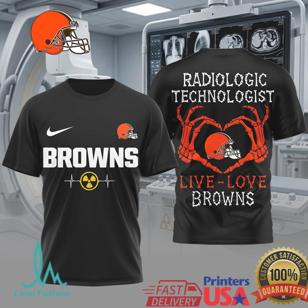 Live Love Browns Radiologic Technologist T Shirt Cleveland Football X Ray Tech Professional T Shirt - Limotees LLC