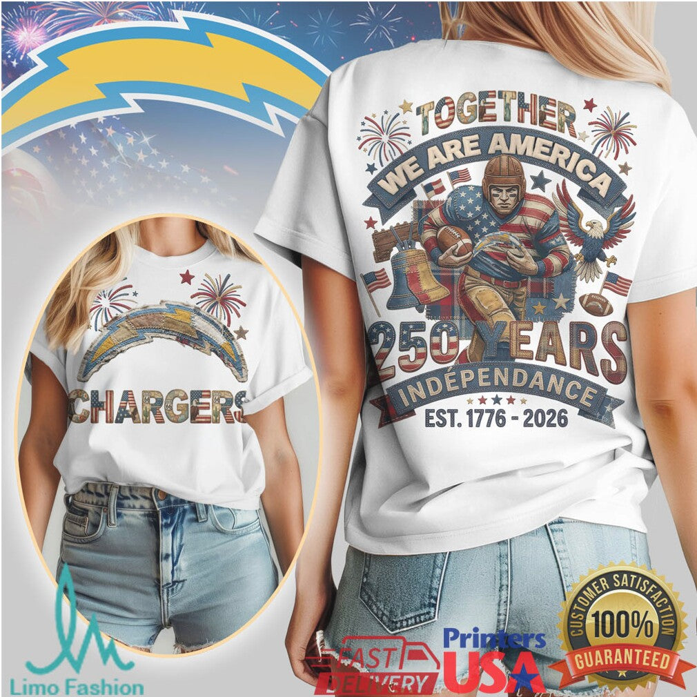 Los Angeles Chargers Together We Are America 250 Years Independence T Shirt - Limotees LLC