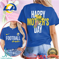 Los Angeles Rams Football Mom Happy Mother's Day T Shirt - Limotees LLC