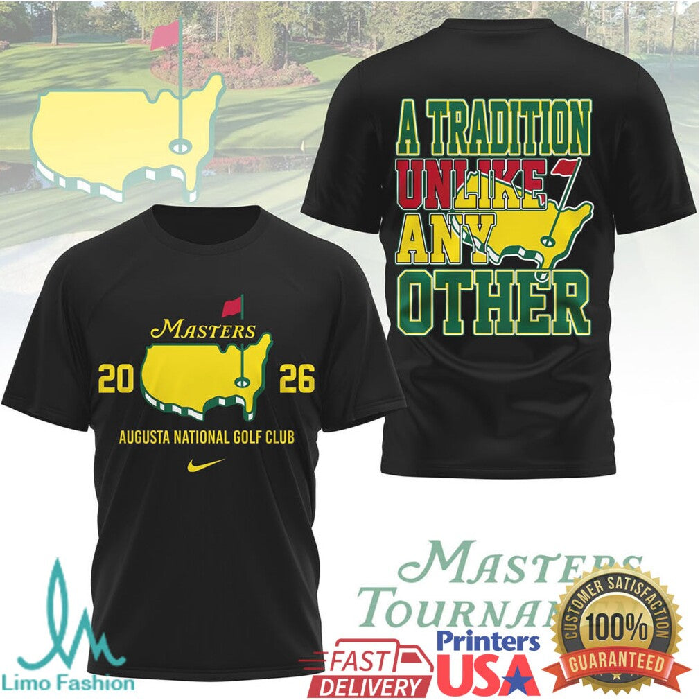 Masters Tournament 2026 Augusta National Golf Club A Tradition Unlike Any Other T Shirt