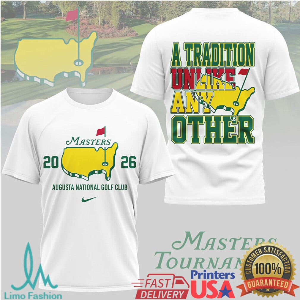 Masters Tournament 2026 Augusta National Golf Club A Tradition Unlike Any Other T Shirt