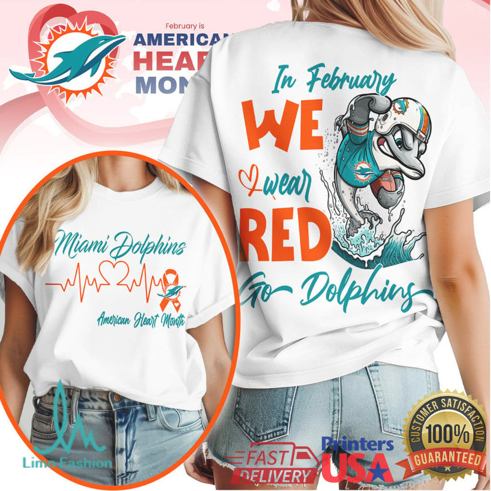 Miami Dolphins Heart Health Awareness T Shirt February We Wear Red