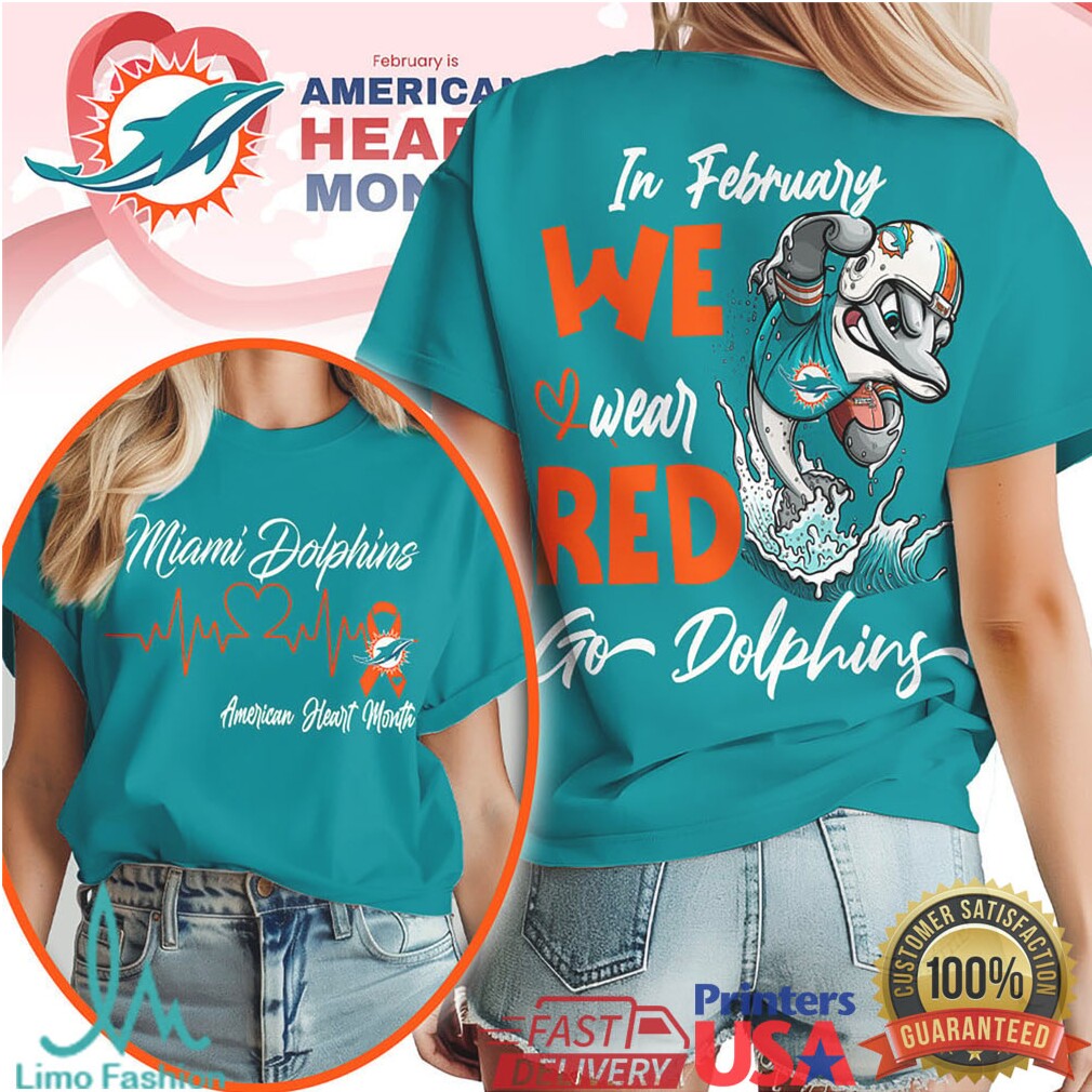Miami Dolphins Heart Health Awareness T Shirt February We Wear Red