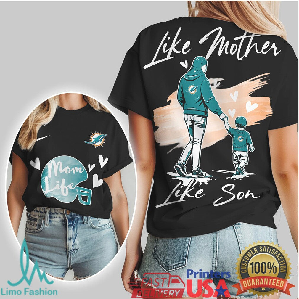 Miami Dolphins Like Mother Like Son Mom Life Football Fan T Shirt - Limotees LLC