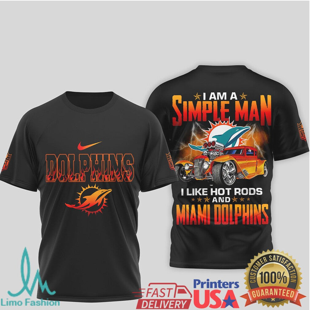 Miami Dolphins Simple Man I Like Hot Rods NFL T Shirt