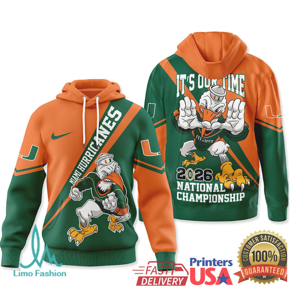 Miami Hurricanes 2026 National Championship “It's Our Time” T Shirt & T Shirt - Limotees LLC