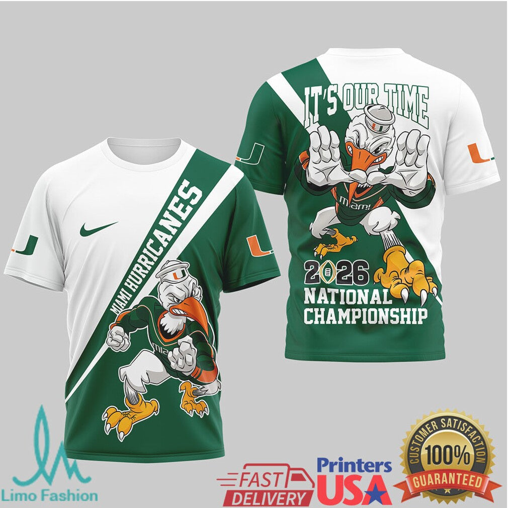 Miami Hurricanes 2026 National Championship “It's Our Time” T Shirt & T Shirt - Limotees LLC