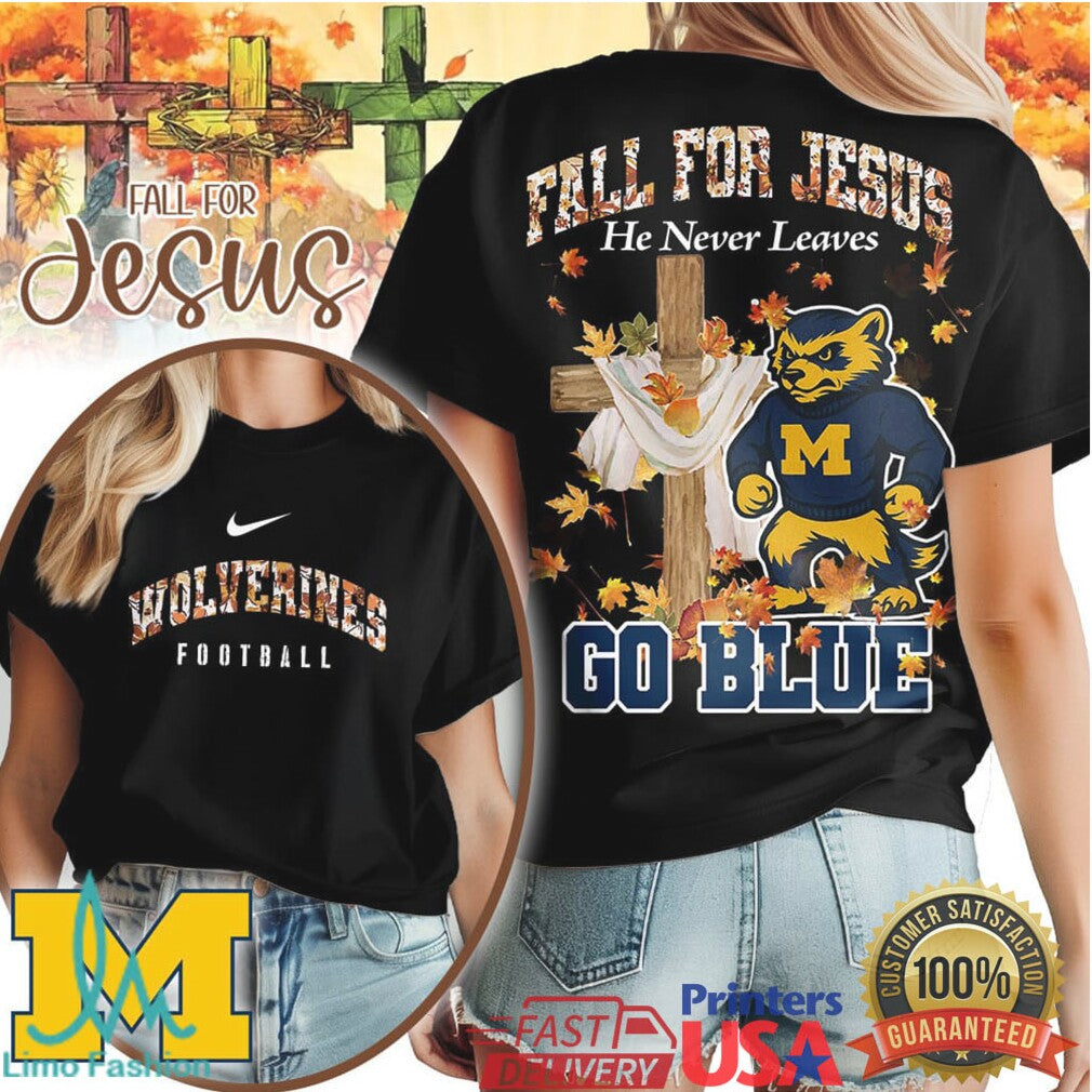 Michigan Wolverines Fall For Jesus He Never Leaves Autumn Football T Shirt - Limotees LLC