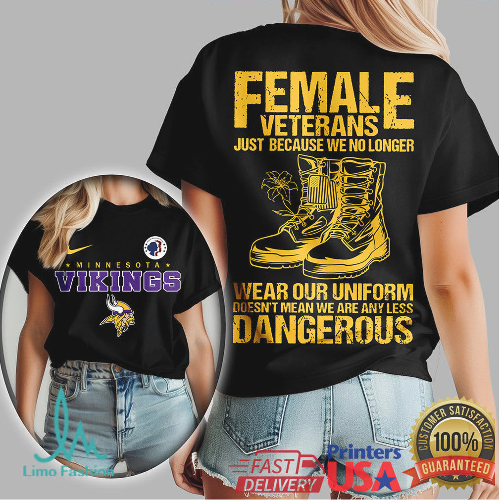 Minnesota Vikings Female Veterans “No Less Dangerous” NFL Women's T Shirt - Limotees LLC