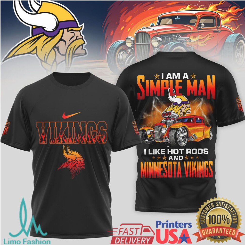 Minnesota Vikings Simple Man I Like Hot Rods NFL T Shirt - Limotees LLC