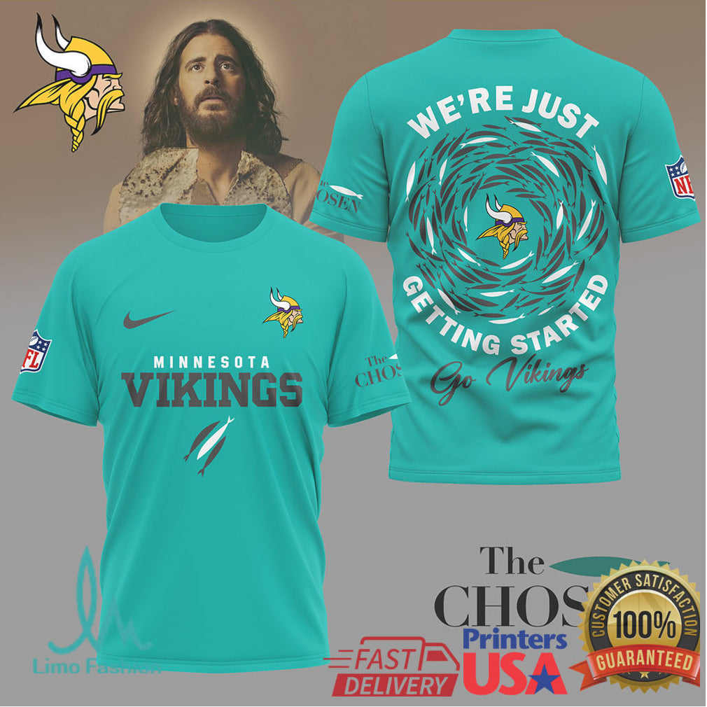 Minnesota Vikings “The Chosen” Christian Fan T Shirt We're Just Getting Started - Limotees LLC