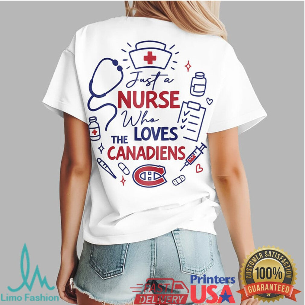Montreal Canadiens Nurse T Shirt Just A Nurse Who Loves Canadiens Hockey