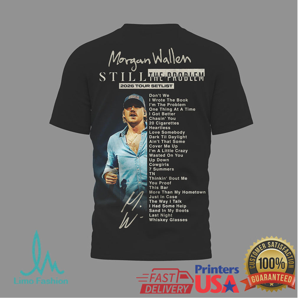Morgan Wallen Still The Problem Tour 2024 Setlist Photo Back Graphic T Shirt - Limotees LLC