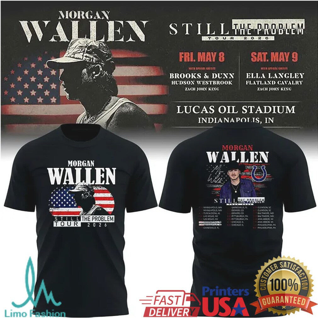 Morgan Wallen Still The Problem Tour 2026 Indianapolis Lucas Oil Stadium Concert T Shirt - Limotees LLC