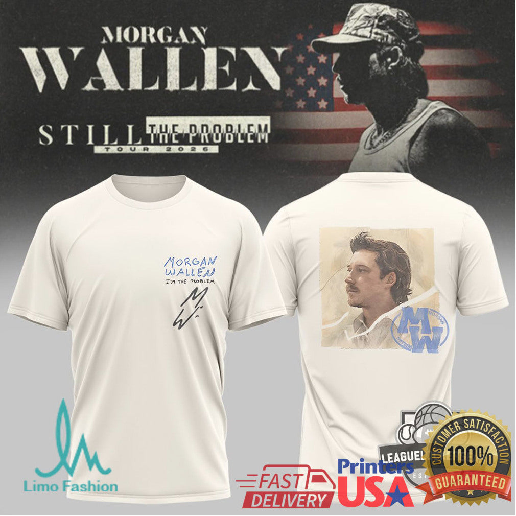 Morgan Wallen Still The Problem Tour 2026 Signature T Shirt - Limotees LLC