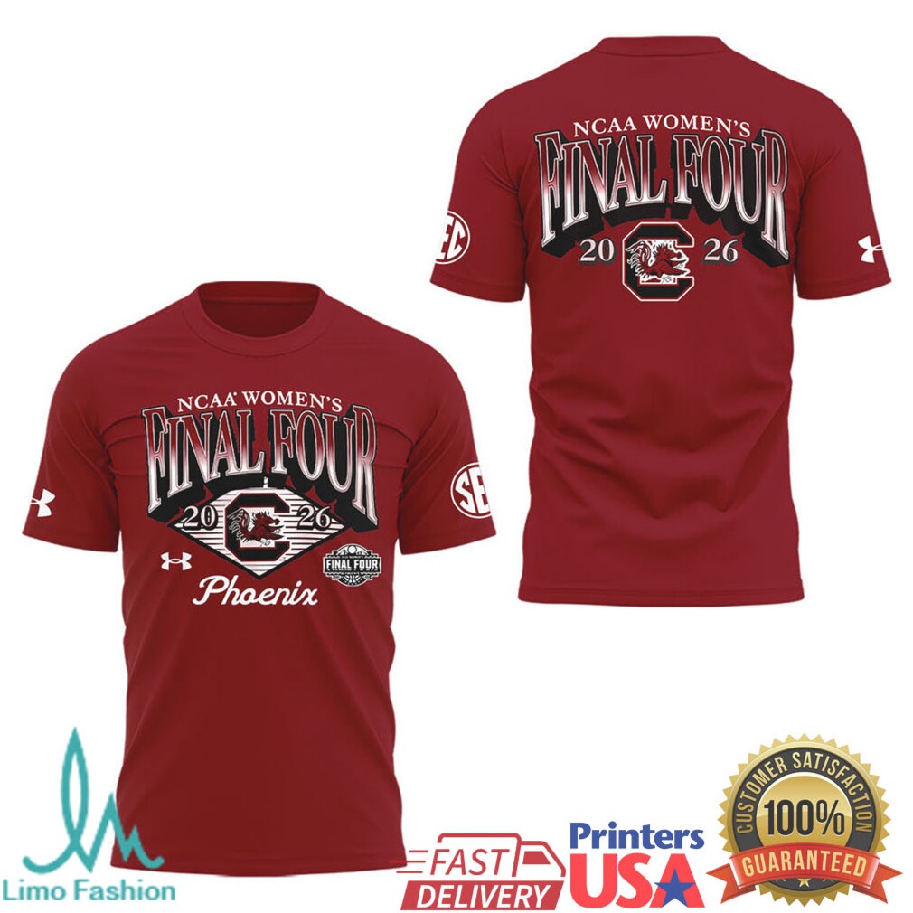 NCAA Women's Final Four Phoenix 2026 South Carolina Gamecocks T Shirt - Limotees LLC