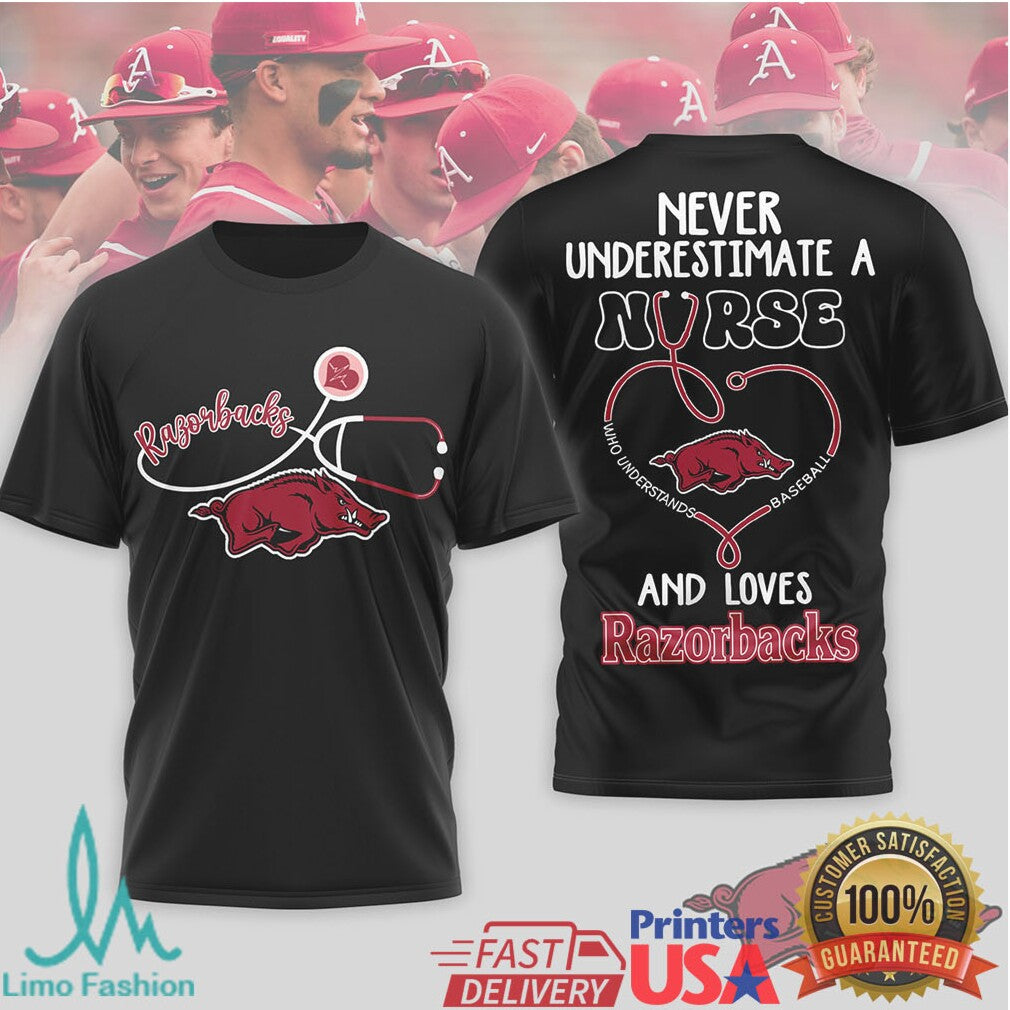Never Underestimate A Nurse Who Loves Arkansas Razorbacks Baseball T Shirt - Limotees LLC