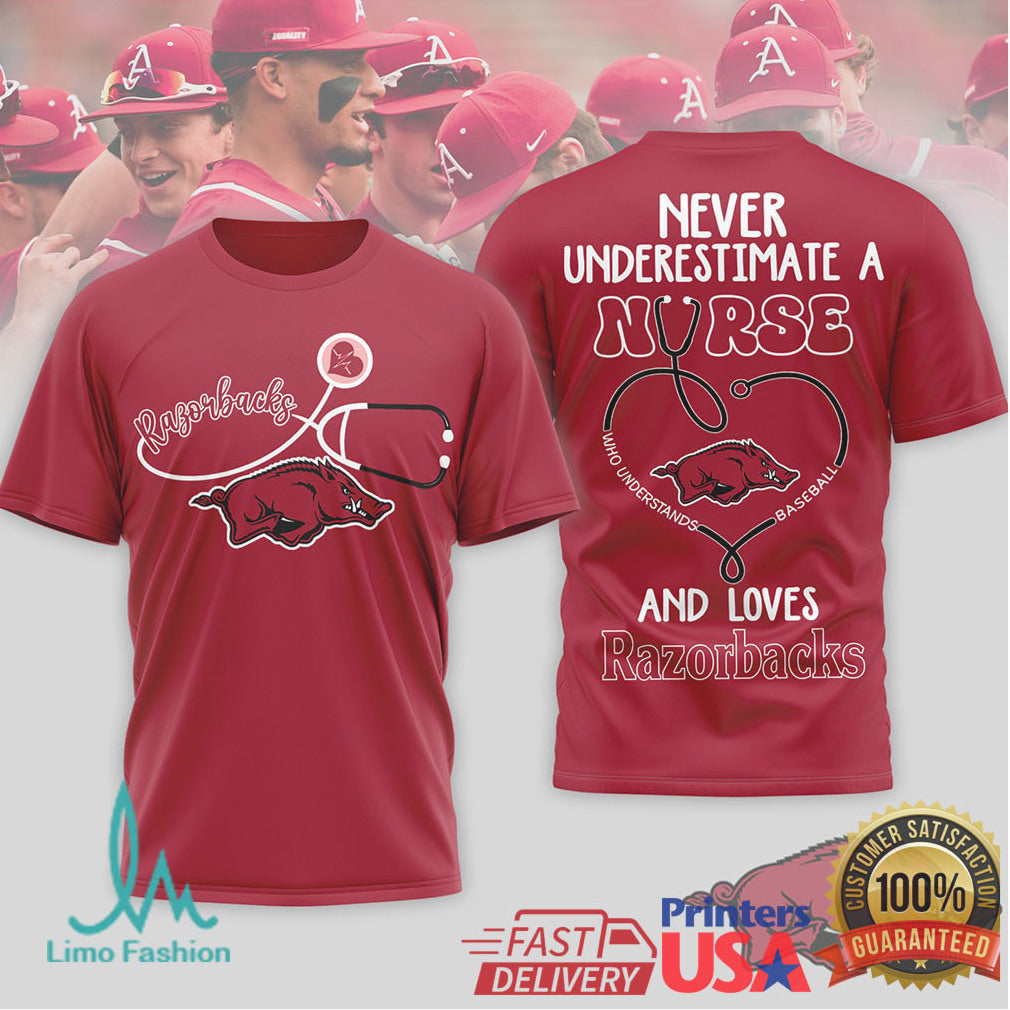 Never Underestimate A Nurse Who Loves Arkansas Razorbacks Baseball T Shirt - Limotees LLC