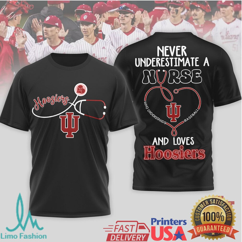 Never Underestimate A Nurse Who Loves Indiana Hoosiers Baseball T Shirt - Limotees LLC