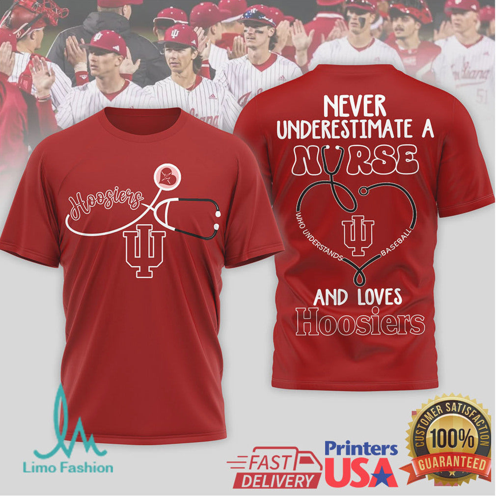 Never Underestimate A Nurse Who Loves Indiana Hoosiers Baseball T Shirt - Limotees LLC