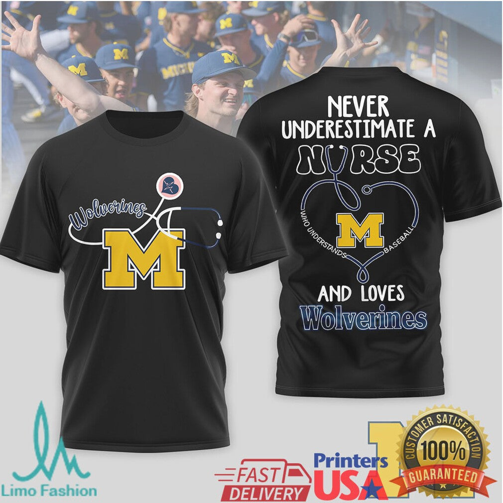 Never Underestimate A Nurse Who Loves Michigan Wolverines Baseball T Shirt - Limotees LLC