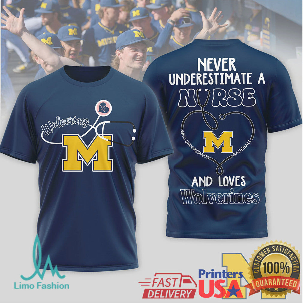 Never Underestimate A Nurse Who Loves Michigan Wolverines Baseball T Shirt - Limotees LLC