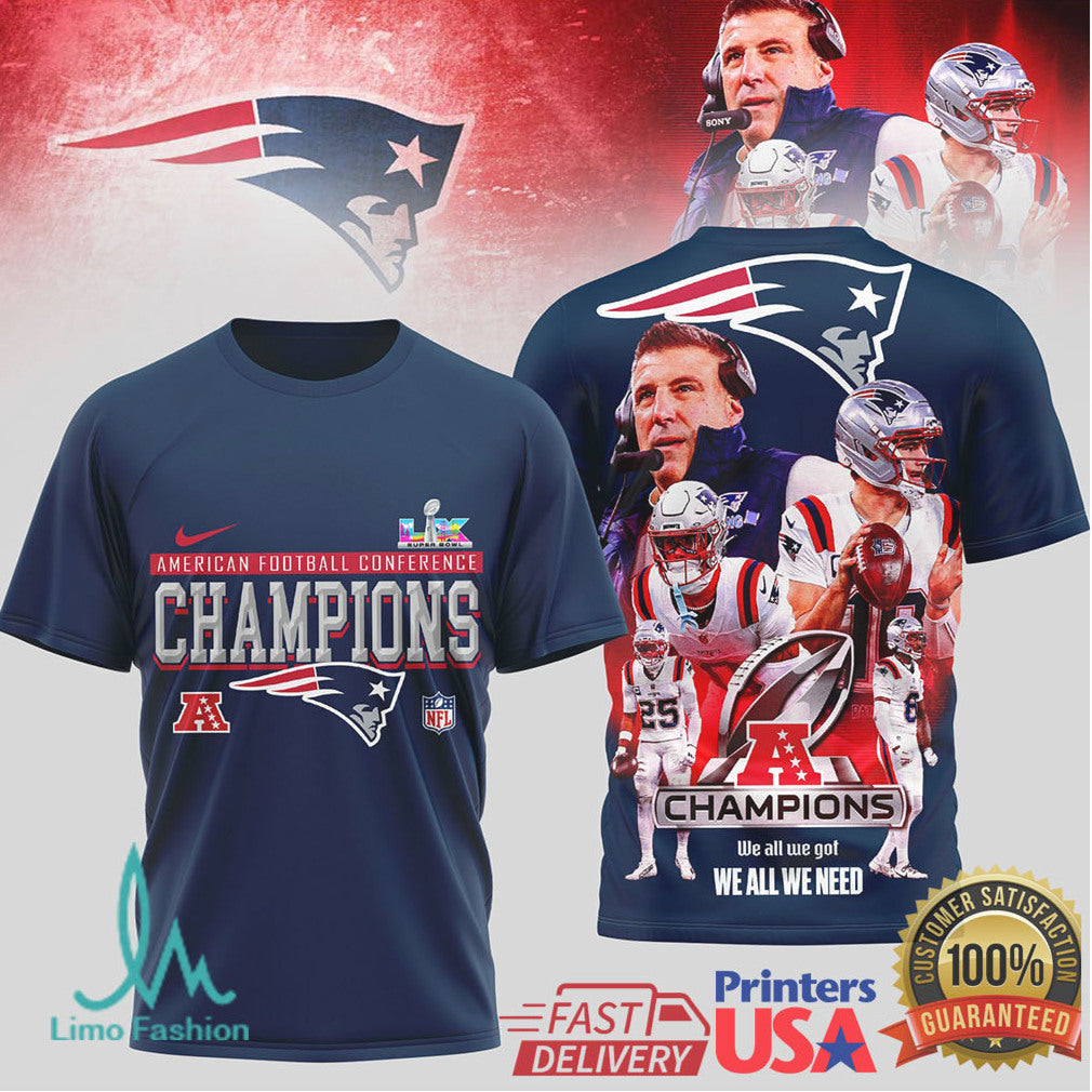 New England Patriots 2025 AFC Champions “We All We Need” Tee - Limotees LLC