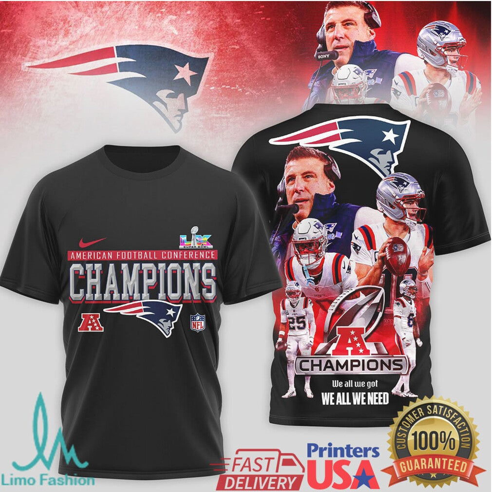 New England Patriots 2025 AFC Champions “We All We Need” Tee - Limotees LLC
