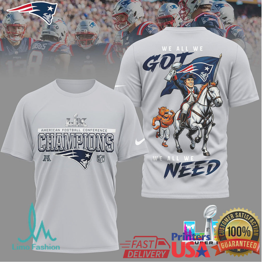 New England Patriots AFC Champions “We All We Need” Patriot Rider Tee - Limotees LLC