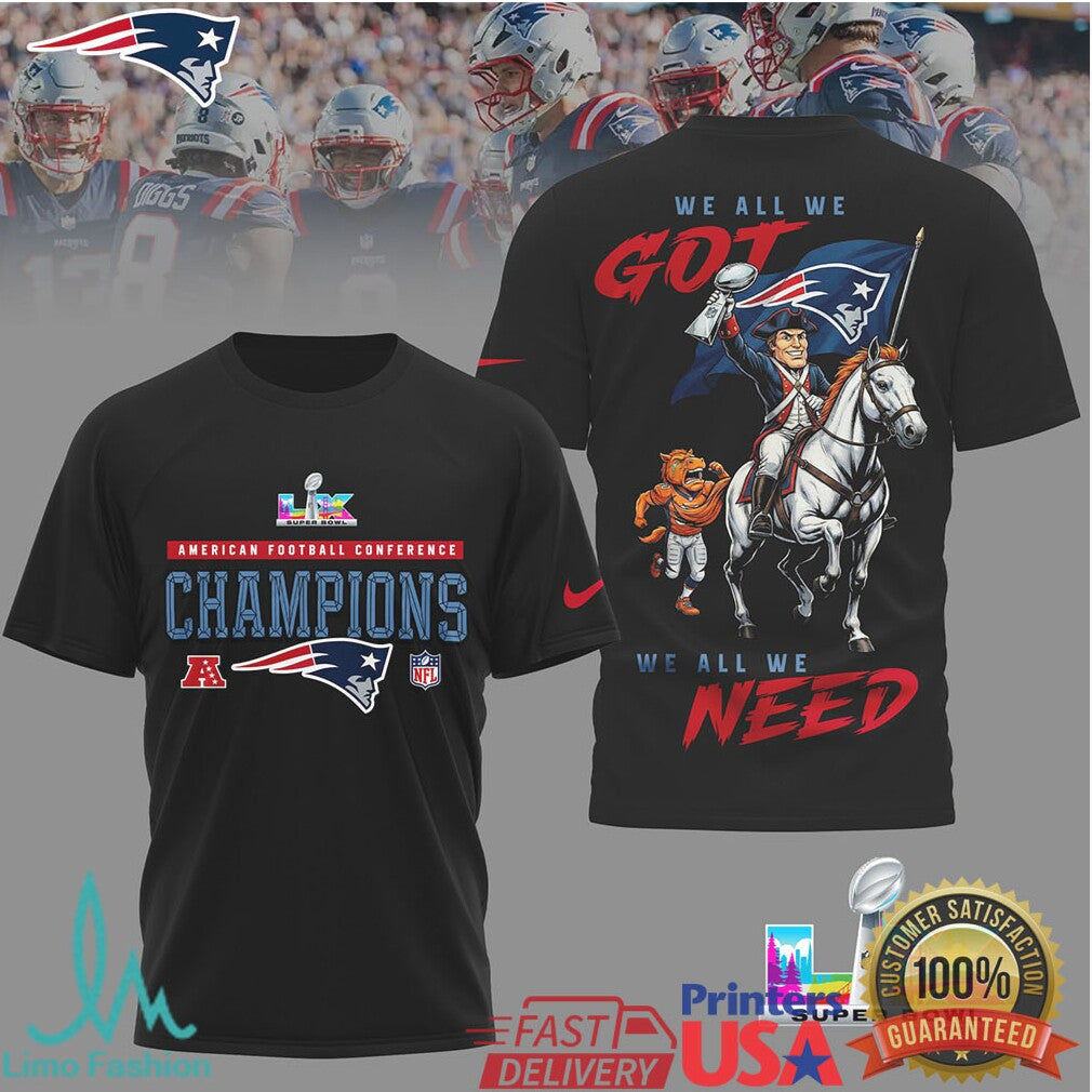 New England Patriots AFC Champions “We All We Need” Patriot Rider Tee - Limotees LLC