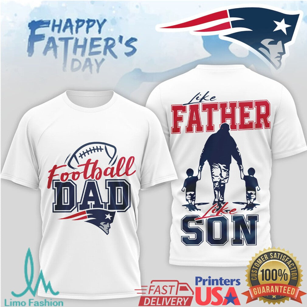New England Patriots Football Dad T Shirt Like Father Like Son Father's Day Gift