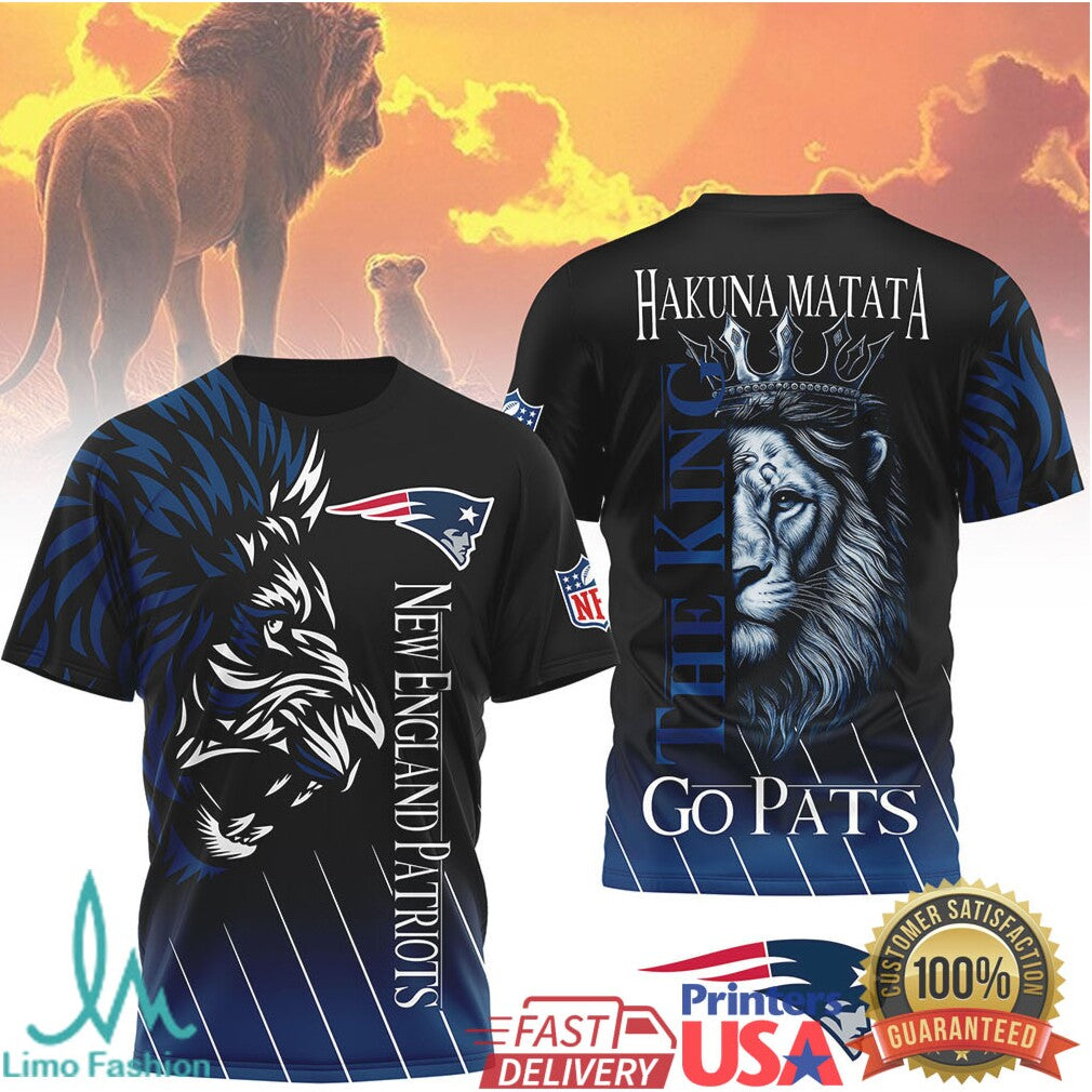 New England Patriots Hakuna Matata The King Go Pats Blue 3D T Shirt - Limotees LLC