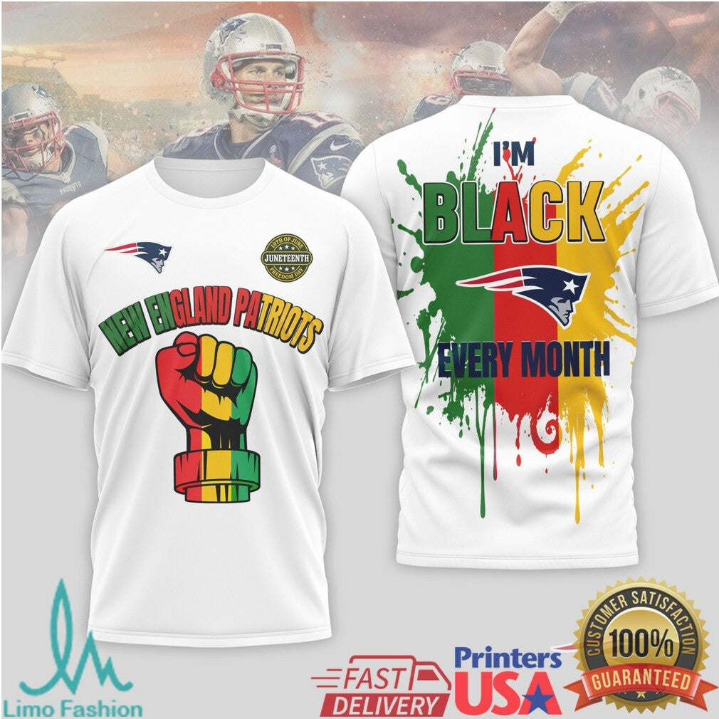 New England Patriots Juneteenth I'm Black Every Month T Shirt - Limotees LLC