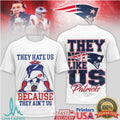 New England Patriots “They Hate Us Because They Ain't Us” Fan Tee - Limotees LLC
