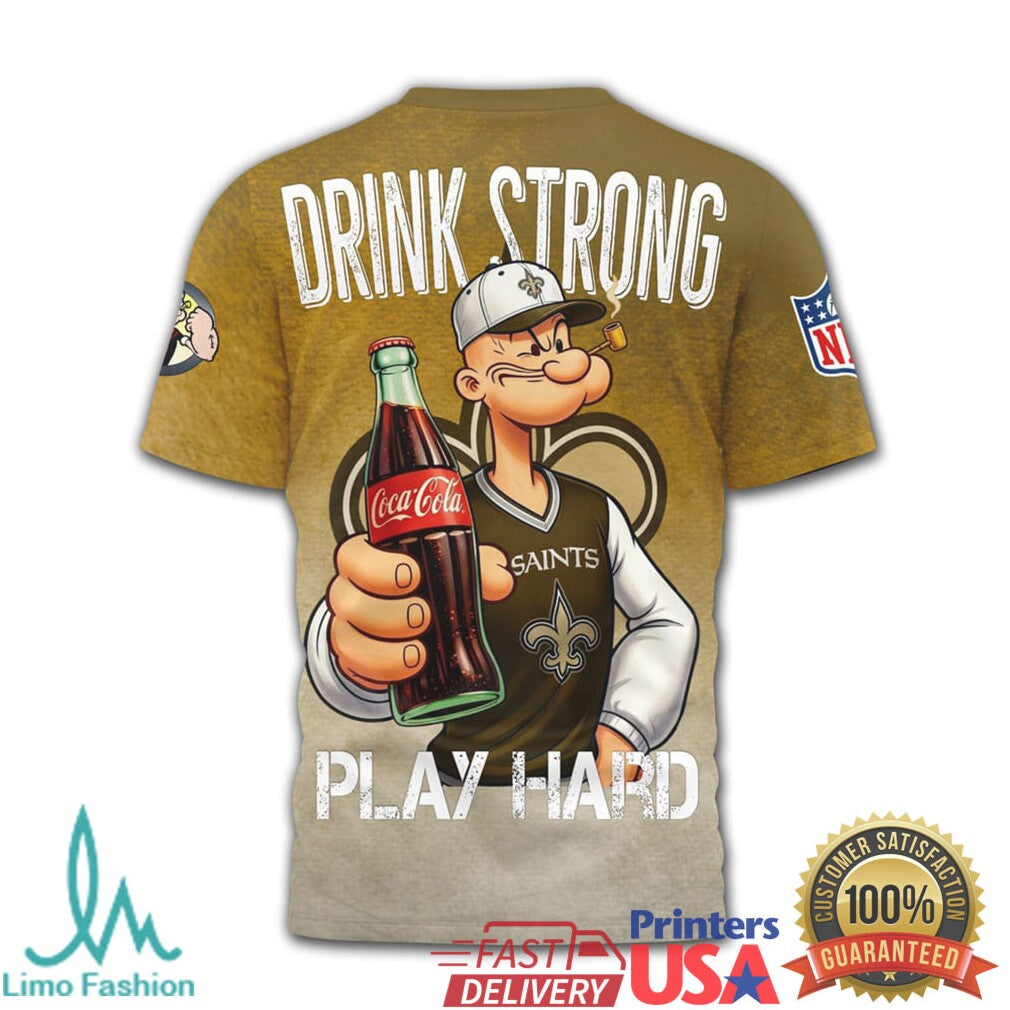New Orleans Saints Popeye x Coca Cola Drink Strong Play Hard T Shirt