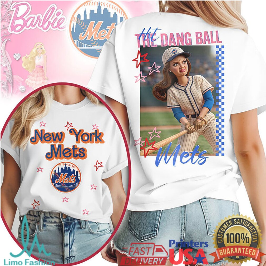 New York Mets Barbie Aesthetic Hit The Dang Ball Fan T Shirt - Limotees LLC