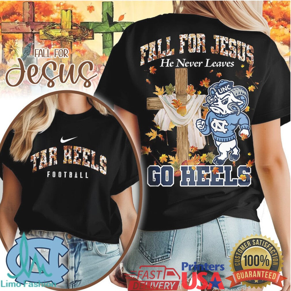 North Carolina Tar Heels Fall For Jesus He Never Leaves T Shirt - Limotees LLC