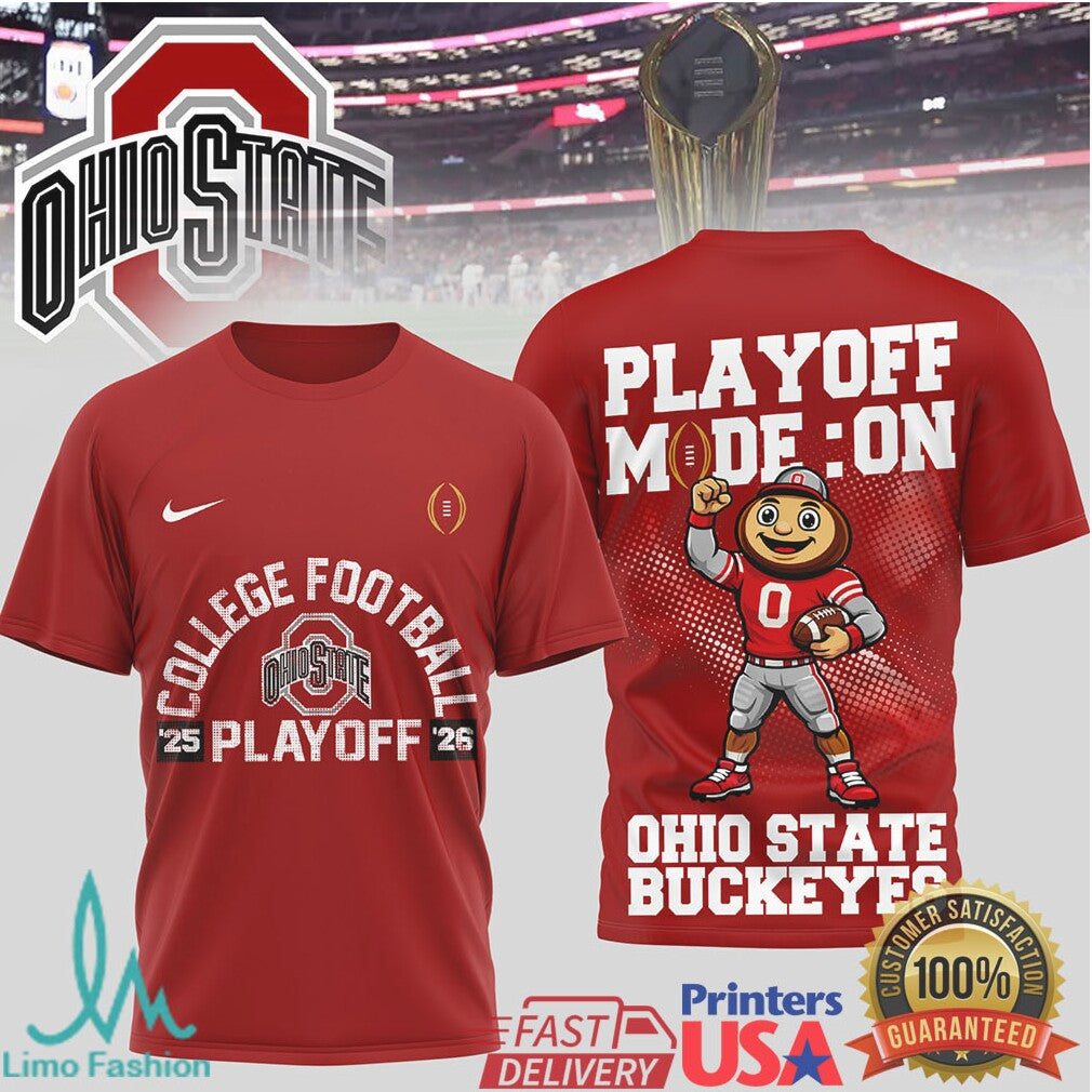 Ohio State Buckeyes 2025 2026 College Football Playoff Mode On T Shirt - Limotees LLC