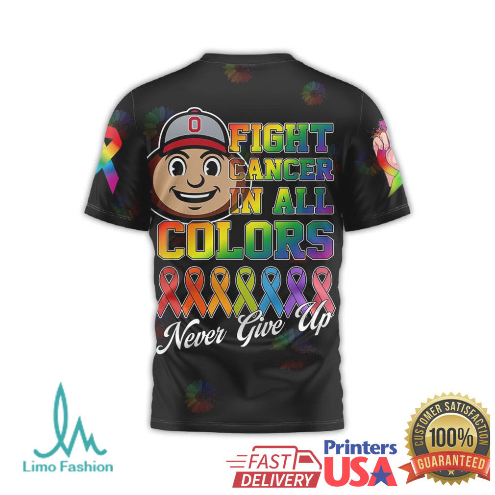 Ohio State Buckeyes “Fight Cancer In All Colors” Never Give Up Awareness T Shirt - Limotees LLC