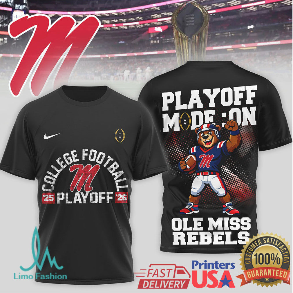 Ole Miss Rebels 2025 2026 College Football Playoff Mode On T Shirt - Limotees LLC