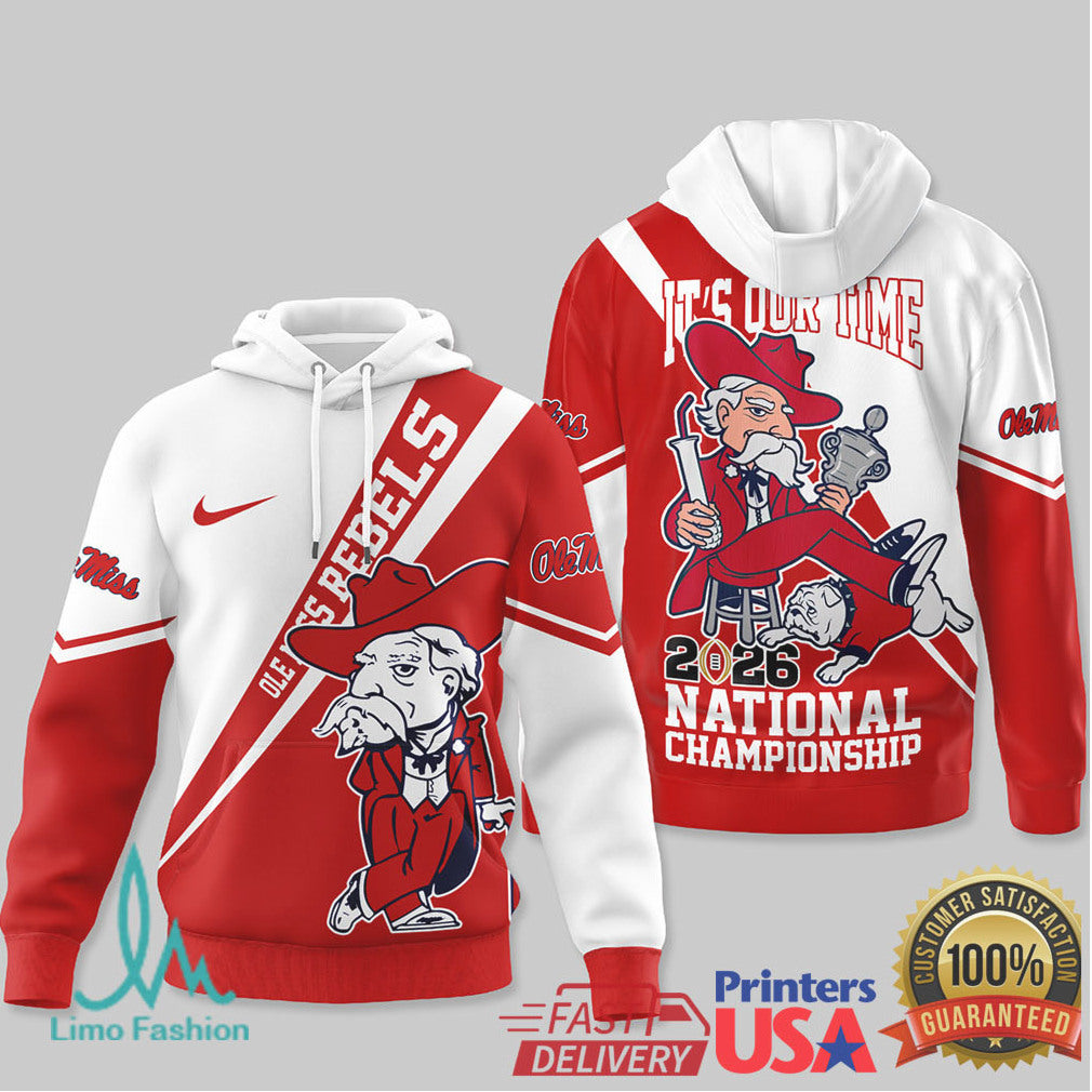 Ole Miss Rebels 2026 National Championship It's Our Time Custom T Shirt and T Shirt - Limotees LLC