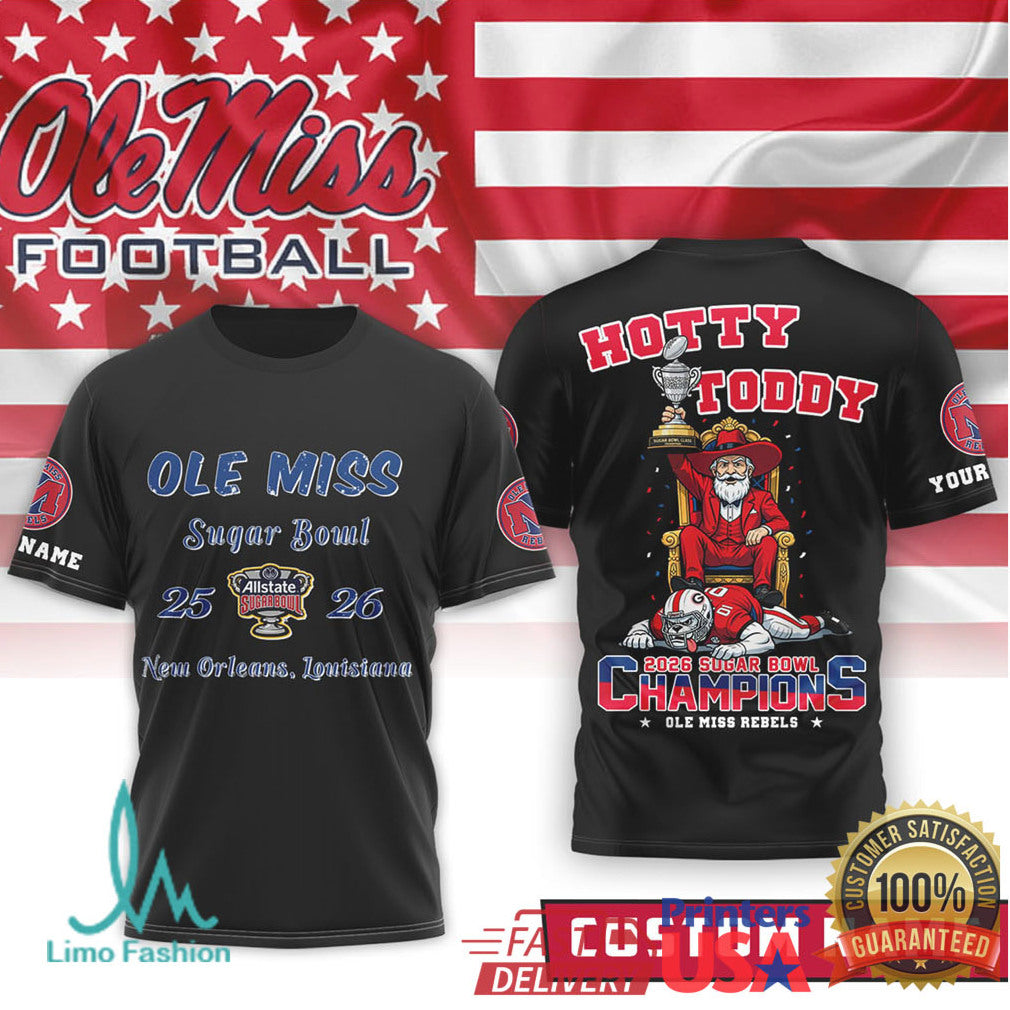 Ole Miss Rebels Sugar Bowl 2026 Champions Hotty Toddy Custom Name T Shirt - Limotees LLC