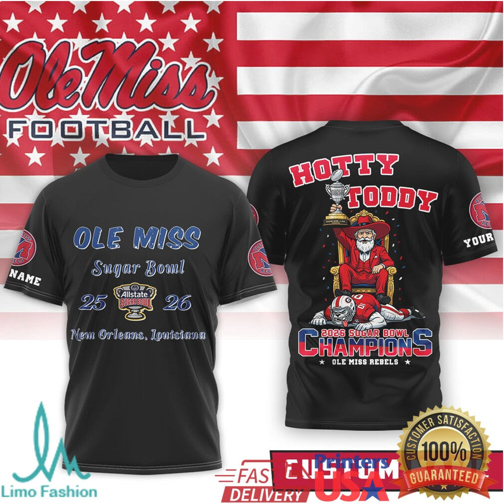 Ole Miss Rebels Sugar Bowl 2026 Champions Hotty Toddy Custom Name T Shirt - Limotees LLC