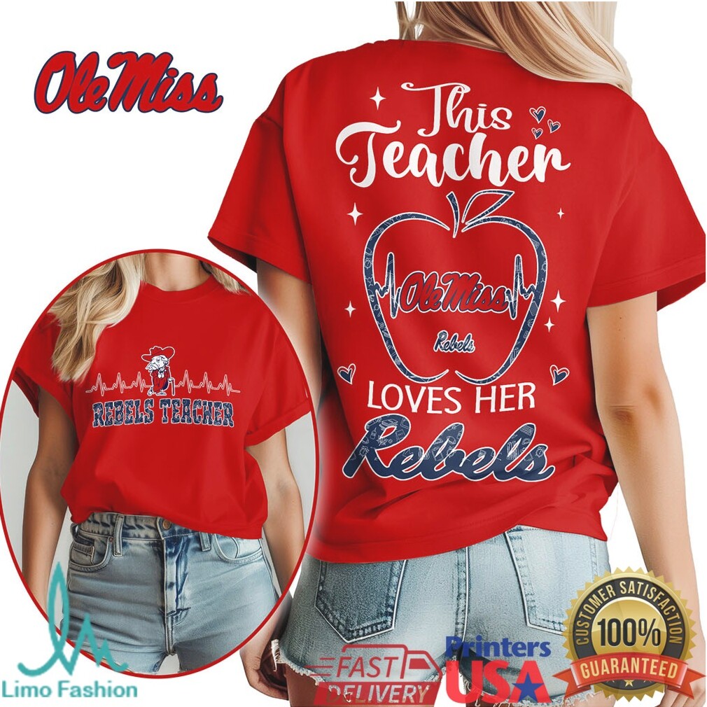 Ole Miss Rebels This Teacher Loves Her Rebels T Shirt - Limotees LLC