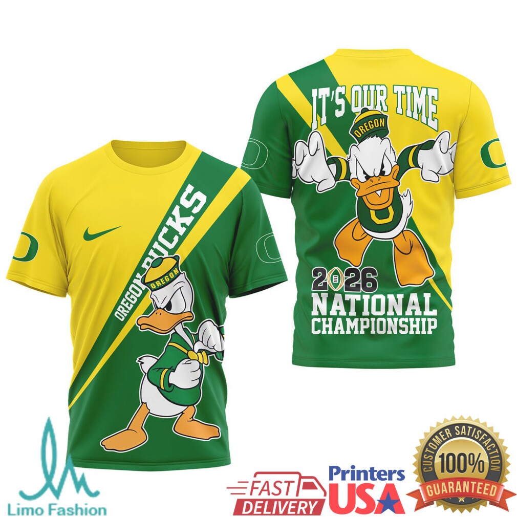 Oregon Ducks 2026 National Championship “It's Our Time” T Shirt & T Shirt - Limotees LLC