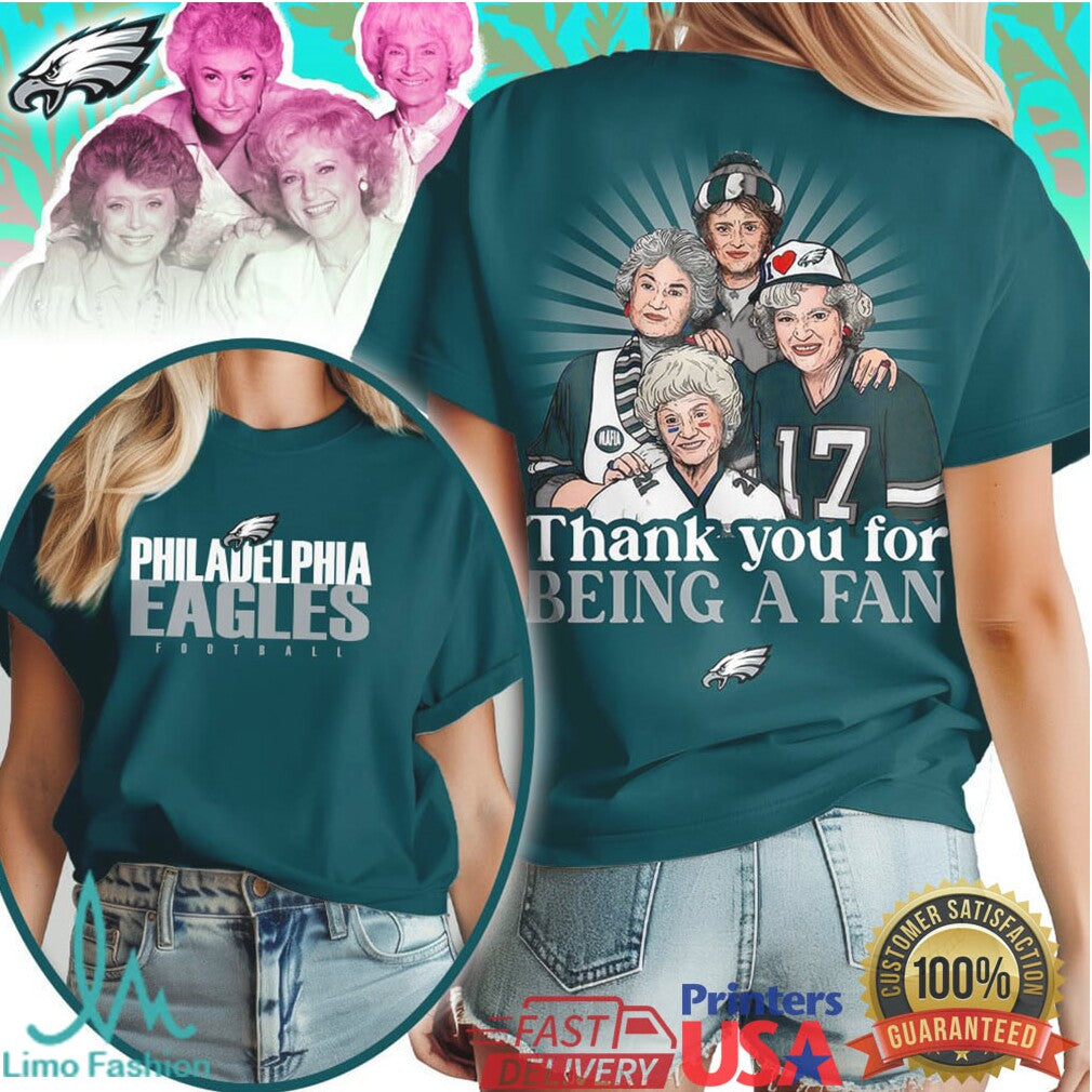 Philadelphia Eagles Golden Girls Thank You For Being A Fan T Shirt - Limotees LLC