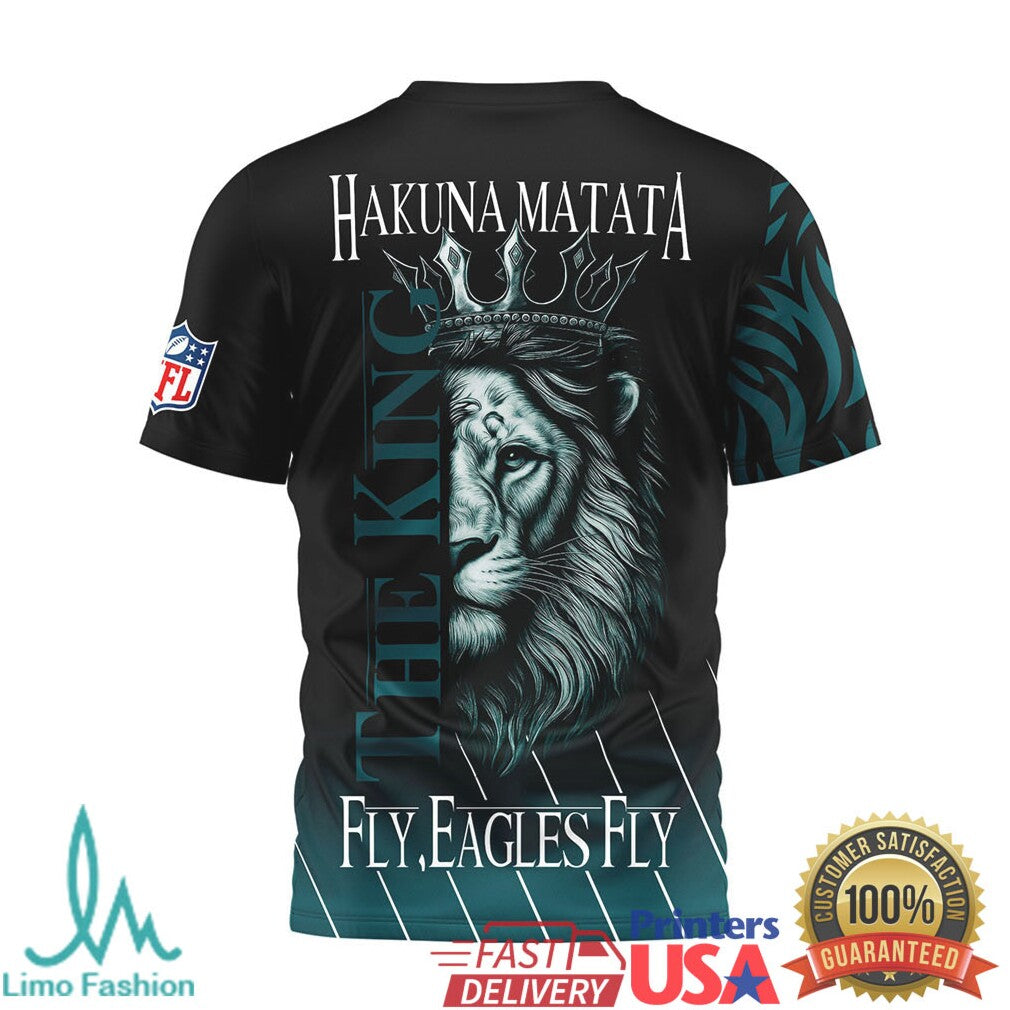 Philadelphia Eagles Lion The King Hakuna Matata Fly Eagles Fly 3D All Over Print T Shirt - Limotees LLC