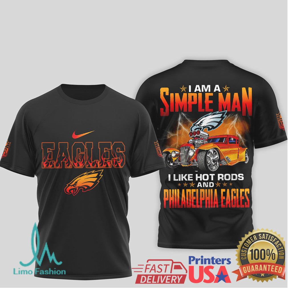 Philadelphia Eagles Simple Man I Like Hot Rods NFL T Shirt - Limotees LLC