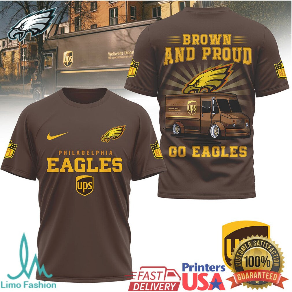 Philadelphia Eagles UPS Brown and Proud Custom Design T Shirt - Limotees LLC